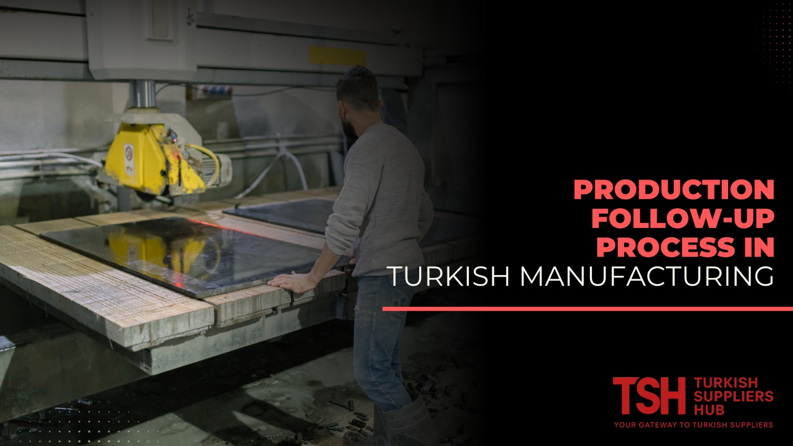 Production Follow-Up Process in Turkish Manufacturing